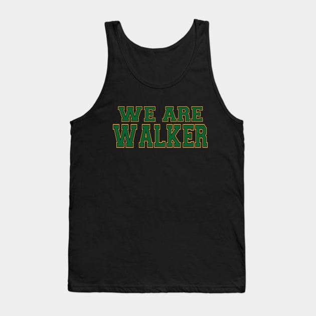 We Are Walker 2.0 Tank Top by Gsweathers